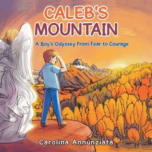 Caleb's Mountain de Carolina Annunziata