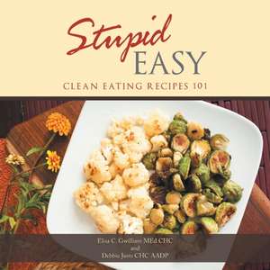 Stupid Easy de Elisa C. Gwilliam Chc