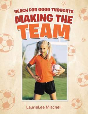 Making the Team de Laurielee Mitchell