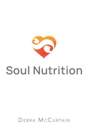 Soul Nutrition de Debra McCurtain