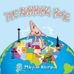 The Running Nose de Marjhan Vasseghi