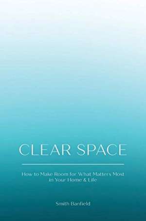 Clear Space de Smith Banfield