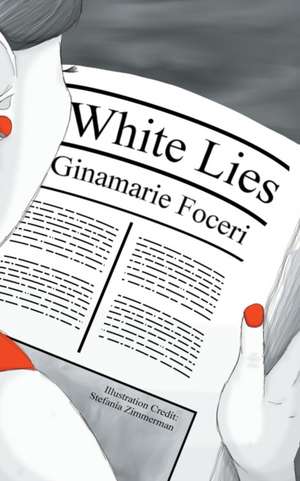 White Lies de Ginamarie Foceri