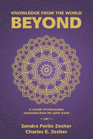 Knowledge from the World Beyond de Charles E. Zecher