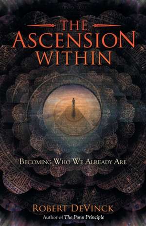 The Ascension Within de Robert Devinck