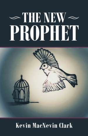 The New Prophet de Kevin Macnevin Clark