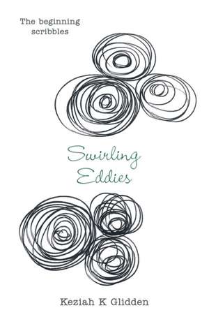 Swirling Eddies de Keziah K Glidden