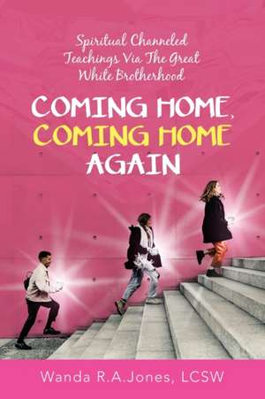 Coming Home, Coming Home Again de Wanda R. A. Jones LCSW