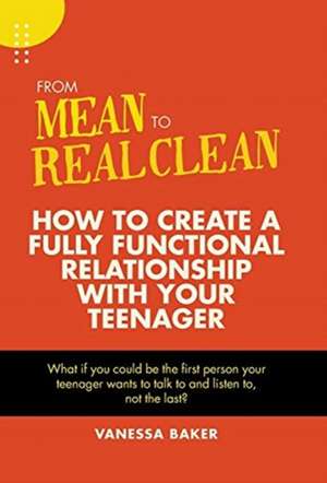 From Mean to Real Clean de Vanessa Baker