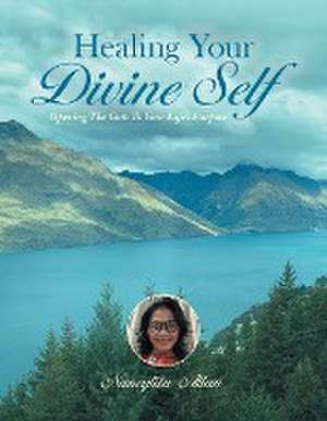 Healing Your Divine Self de Nancylita Allan