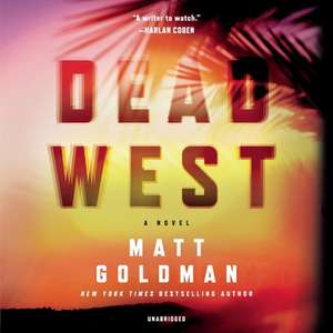 Dead West de Matt Goldman