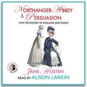 Northanger Abbey & Persuasion, with the History of England & Poems de Jane Austen