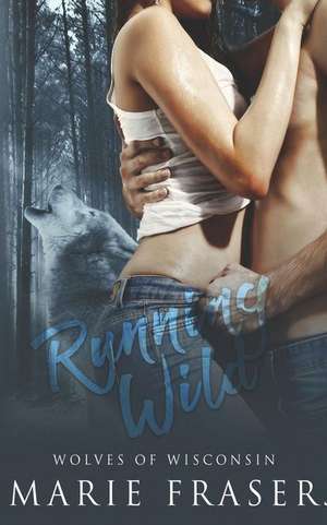 Running Wild de Marie Fraser