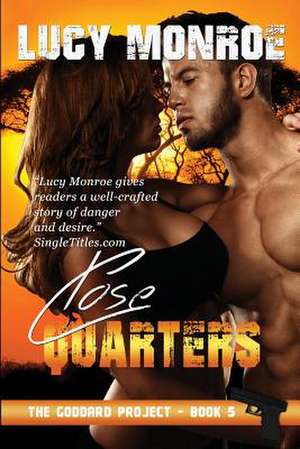 Close Quarters de Lucy Monroe