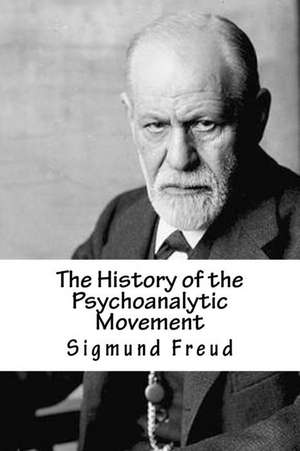 The History of the Psychoanalytic Movement de Sigmund Freud