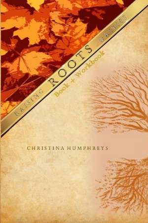 Roots Book + Workbook de Christina Humphreys