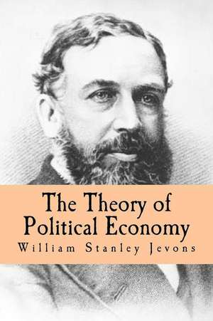 The Theory of Political Economy de William Stanley Jevons