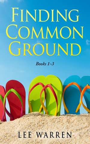 Finding Common Ground de Lee Warren