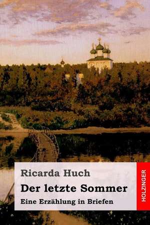 Der Letzte Sommer de Ricarda Huch