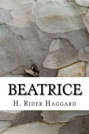 Beatrice de H. Rider Haggard