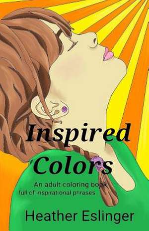 Inspired Colors de Eslinger, Heather