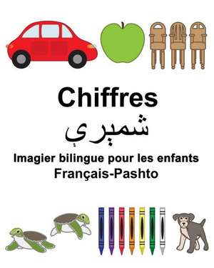 Francais-Pashto Chiffres Imagier Bilingue Pour Les Enfants de Richard Carlson Jr