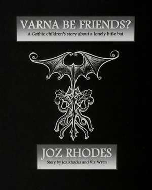 Varna Be Friends Deluxe Edition - Black Cover de Rhodes, Joz