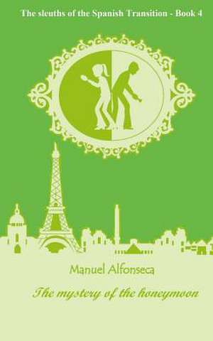 The Mystery of the Honeymoon de Manuel Alfonseca