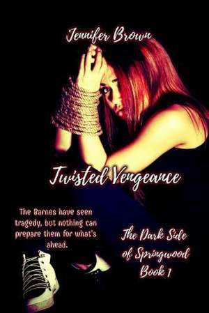 Twisted Vengeance de Jennifer Brown