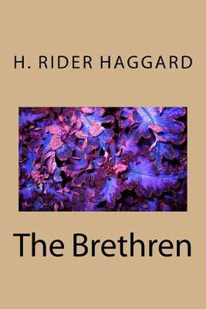 The Brethren de H. Rider Haggard