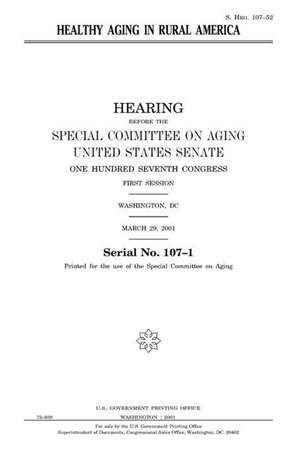 Healthy Aging in Rural America de United States Congress