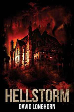 Hellstorm de David Longhorn