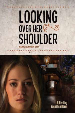 Looking Over Her Shoulder de Nancy Dutchkin Roth