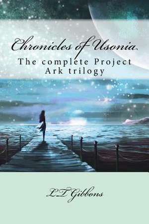 Chronicles of Usonia de Lt Gibbons