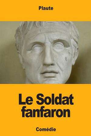 Le Soldat Fanfaron de Plaute