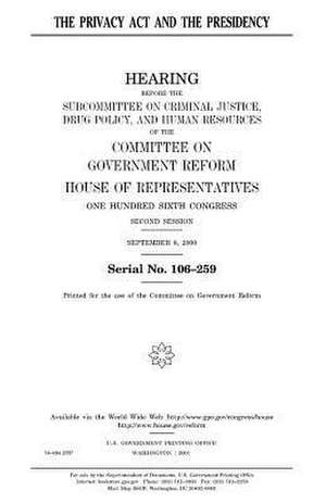 The Privacy ACT and the Presidency de United States Congress