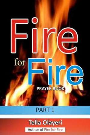 Fire for Fire Part One de Olayeri, Tella