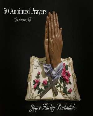 50 Anointed Prayers for Everyday Life de Barksdale, MS Joyce/J