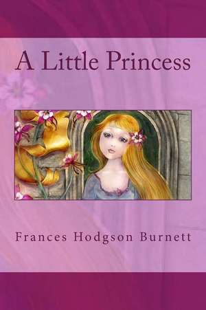 A Little Princess de Frances Hodgson Burnett