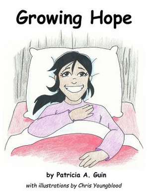 Growing Hope de Patricia a. Guin