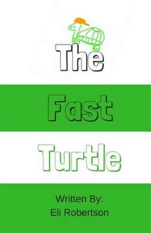 The Fast Turtle de Robertson, Eli