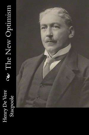 The New Optimism de Stacpoole, Henry De Vere