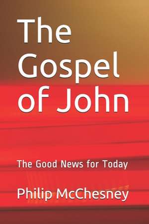 The Gospel of John de McChesney, Philip