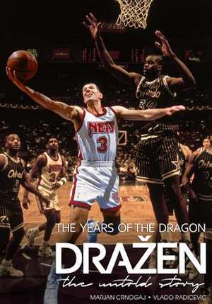 Drazen - The Years of the Dragon de Crnogaj, Marjan