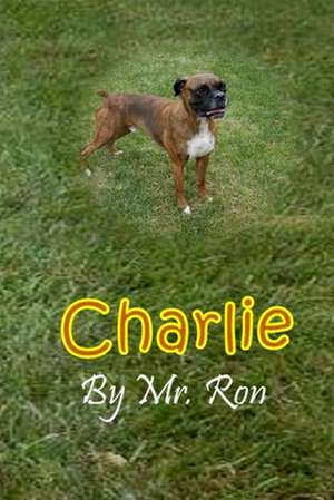 Charlie de MR Ron