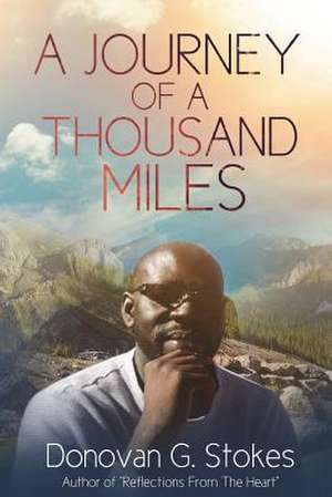 Journey of a Thousand Miles de Donovan G. Stokes