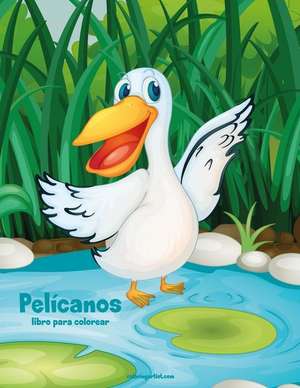 Pelicanos Libro Para Colorear 1 de Nick Snels