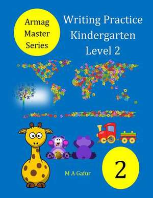 Writing Practice Kindergarten Level 2 de Gafur, M. A.