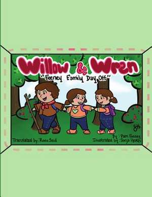 Willow and Wren de Feeney, Pam Weniger