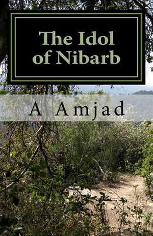 The Idol of Nibarb de Amjad, A.